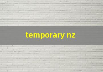  temporary nz